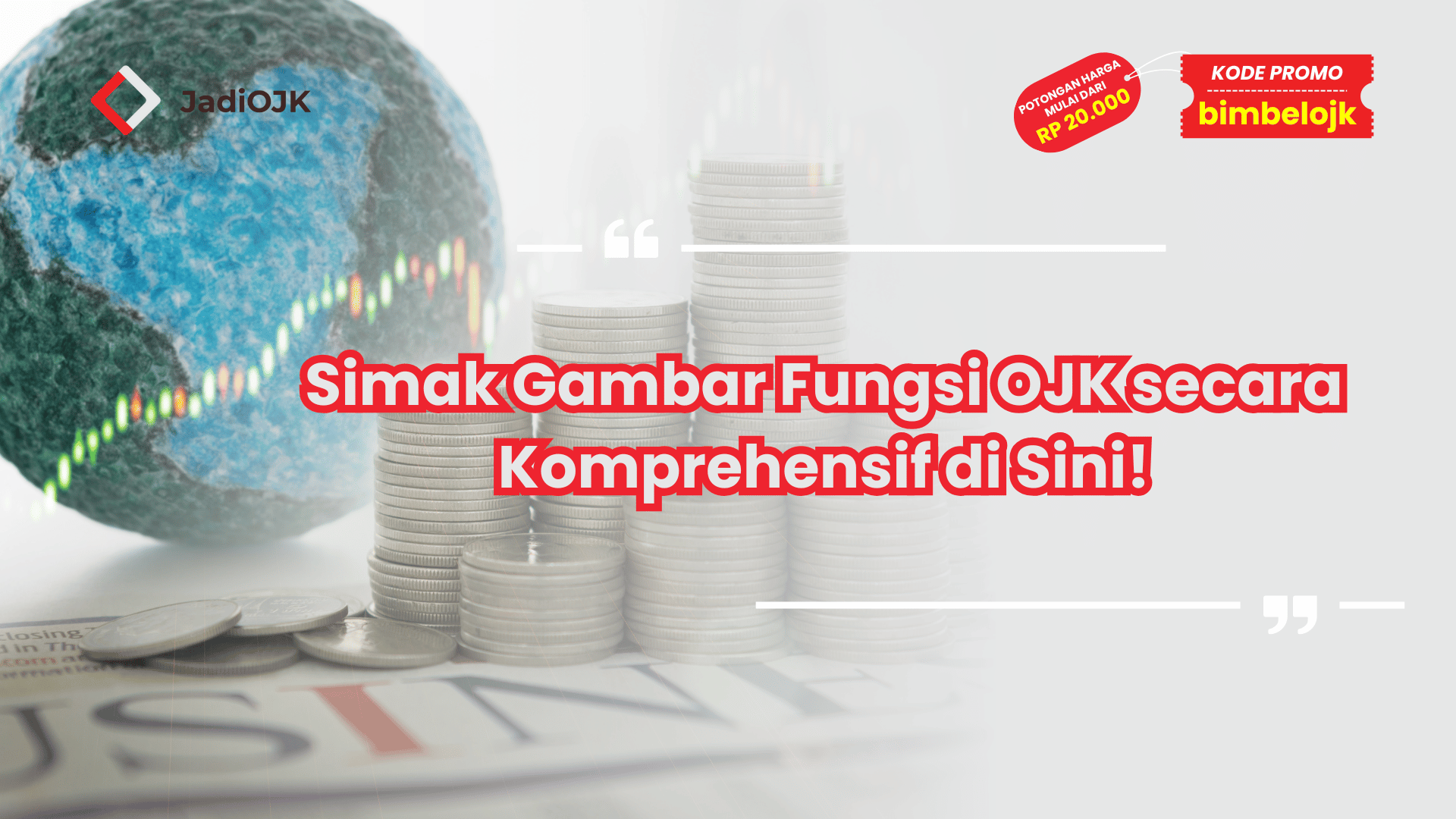 Simak Gambar Fungsi OJK secara Komprehensif di Sini!