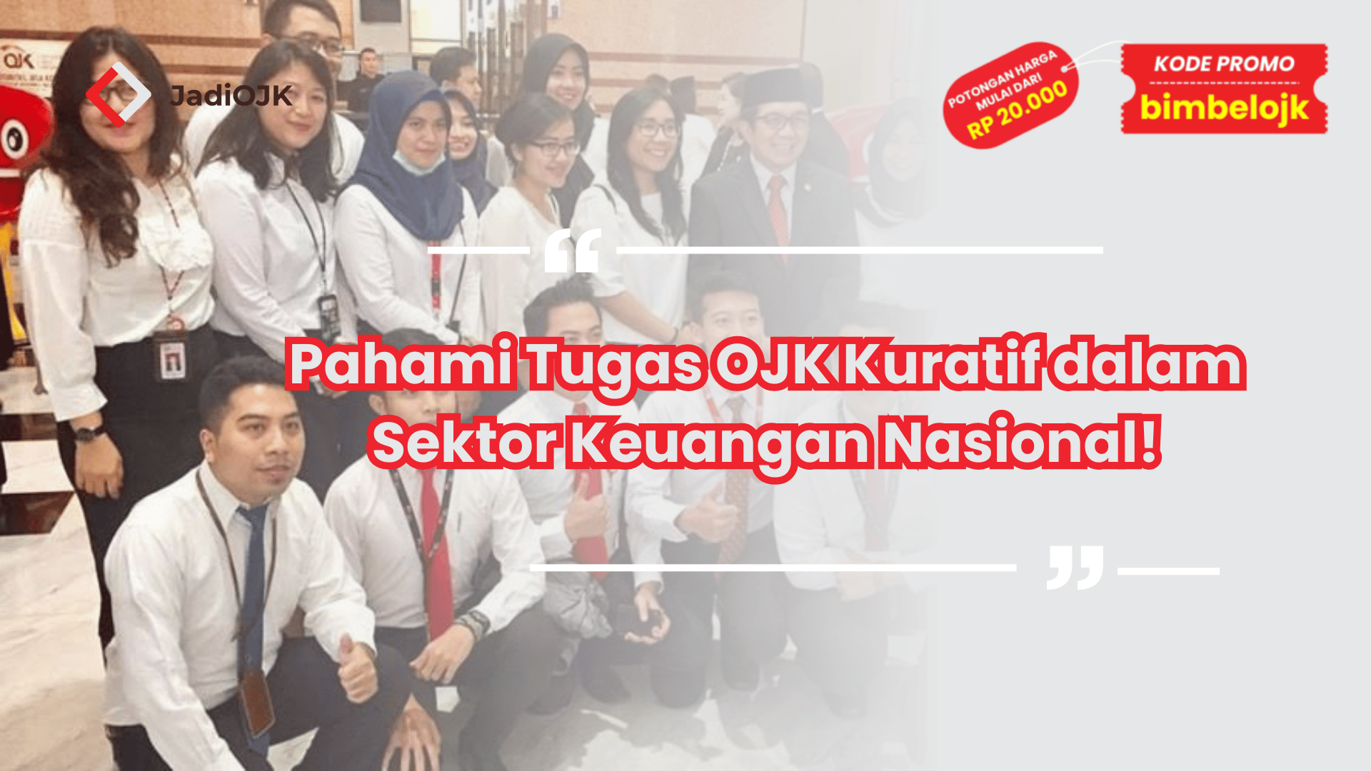 Pahami Tugas OJK Kuratif dalam Sektor Keuangan Nasional!