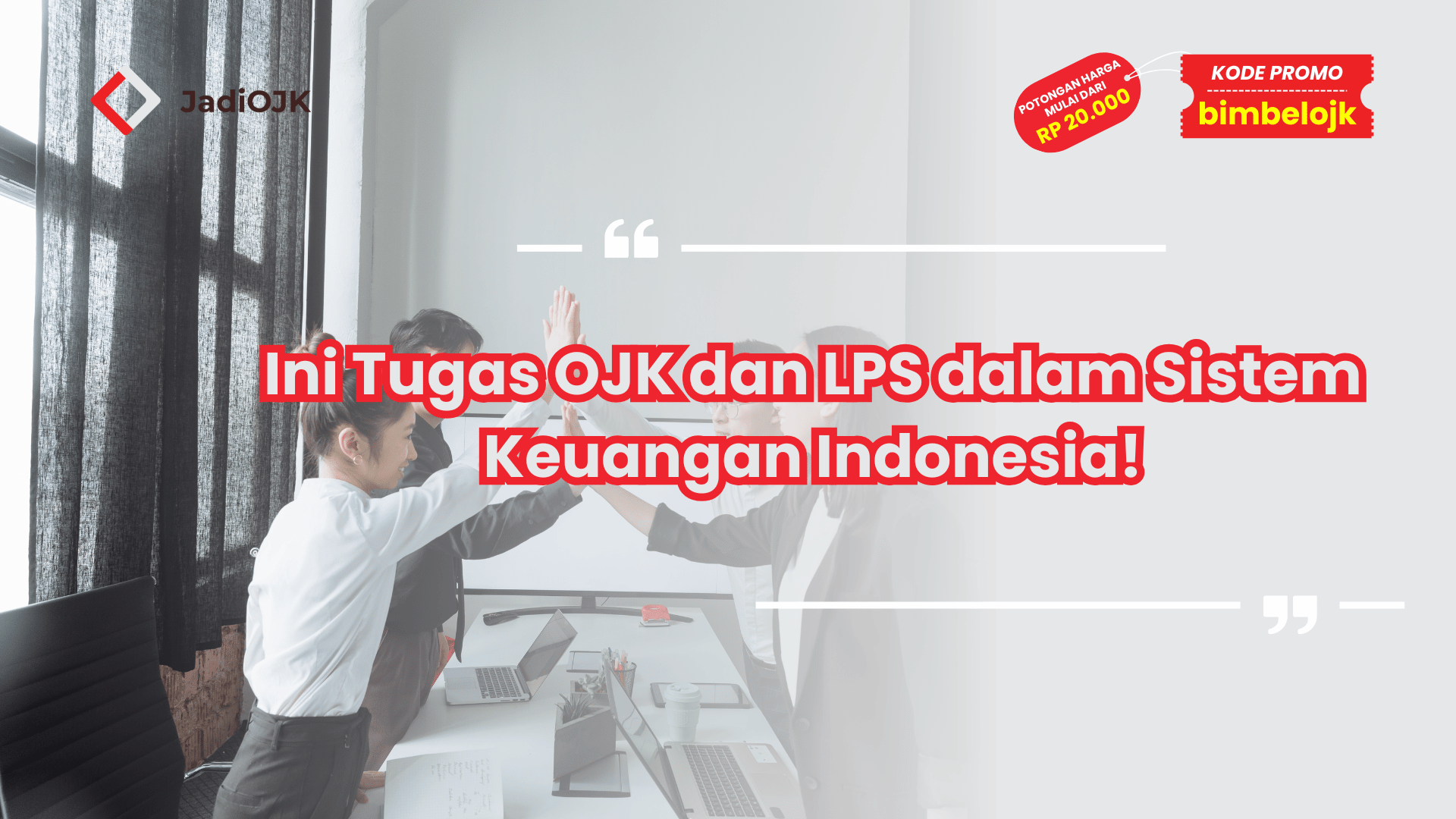 Ini Tugas OJK dan LPS dalam Sistem Keuangan Indonesia!