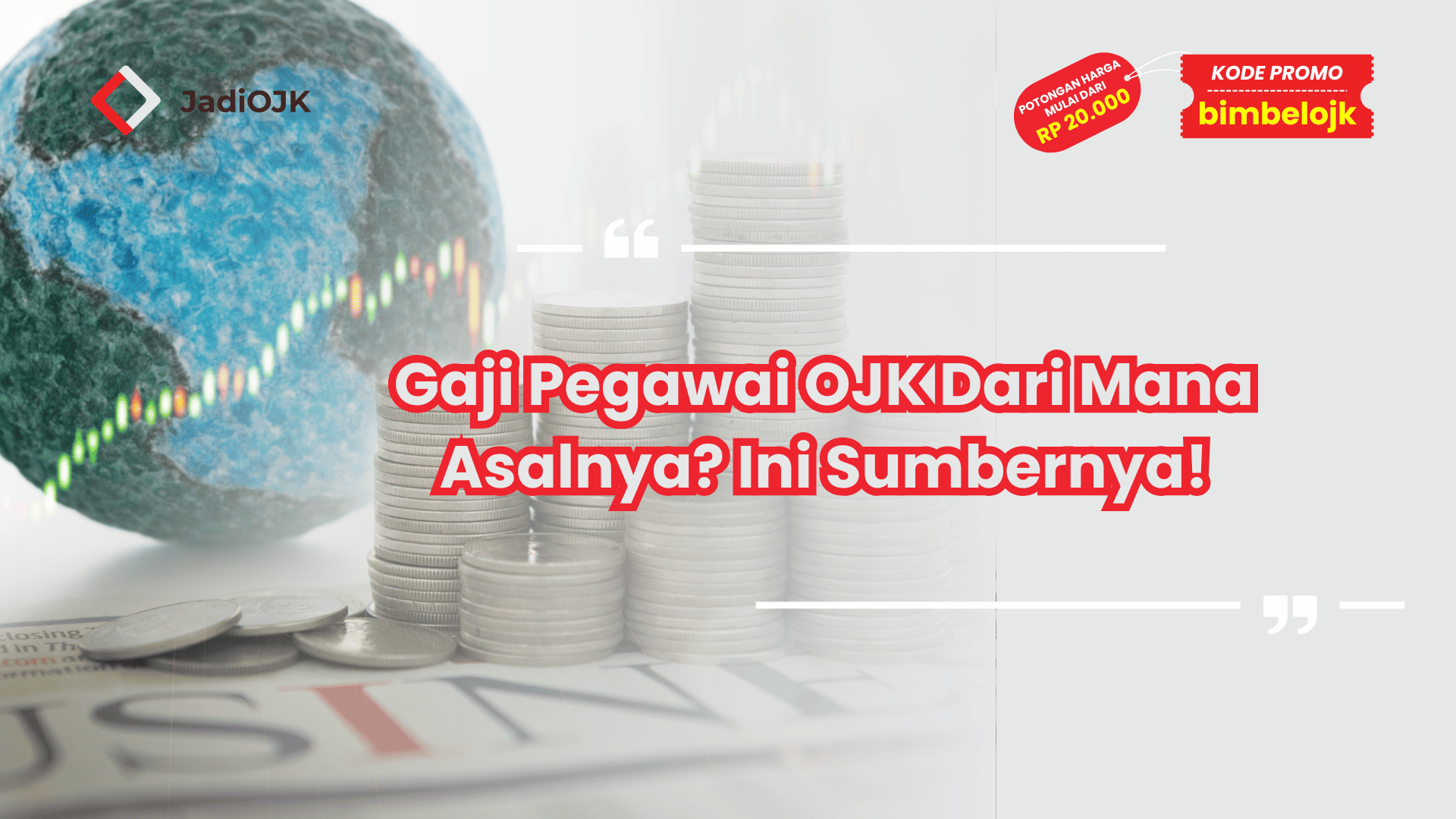 Gaji Pegawai OJK Dari Mana Asalnya? Ini Sumbernya!
