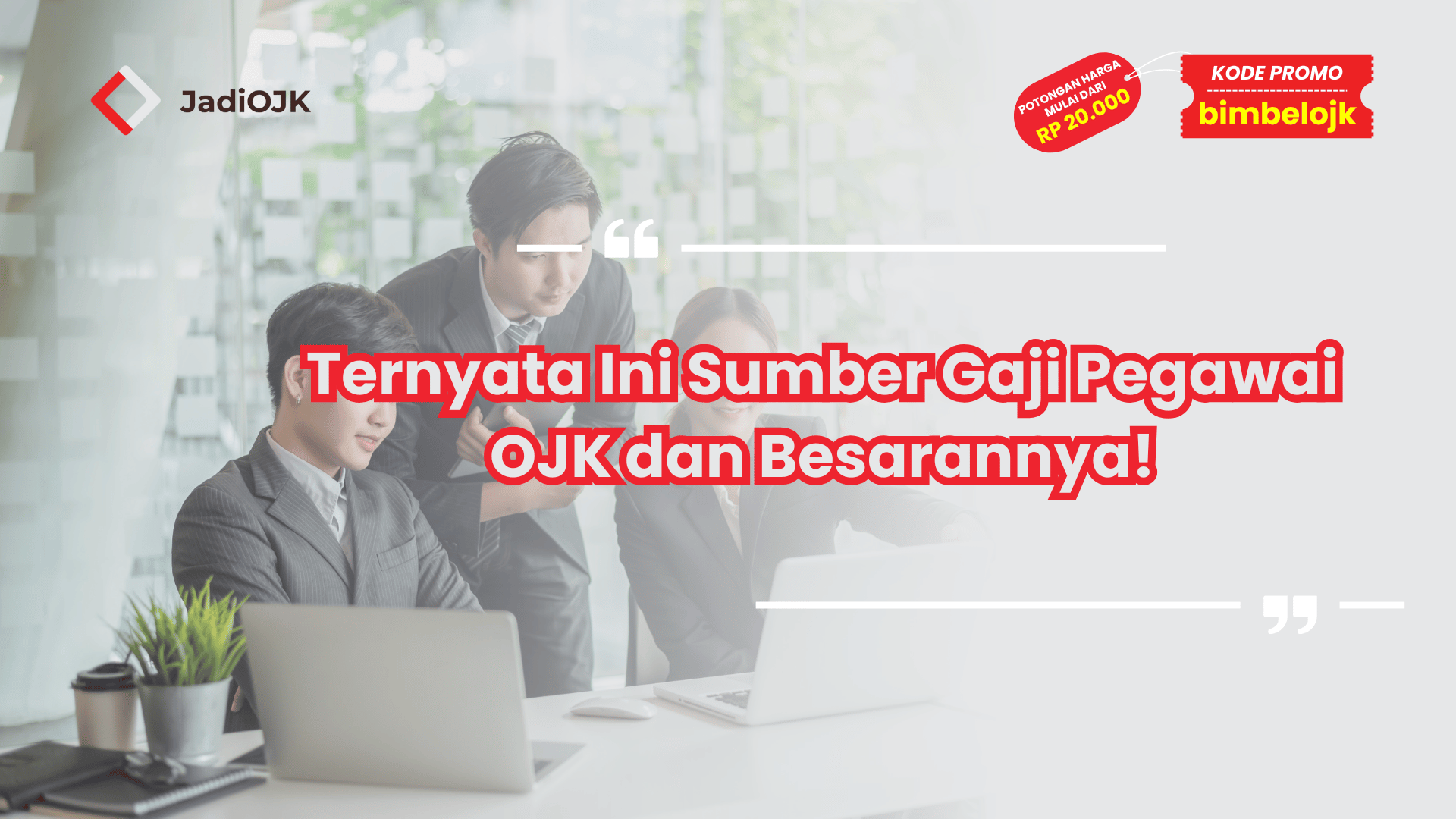 Ternyata Ini Sumber Gaji Pegawai OJK dan Besarannya!