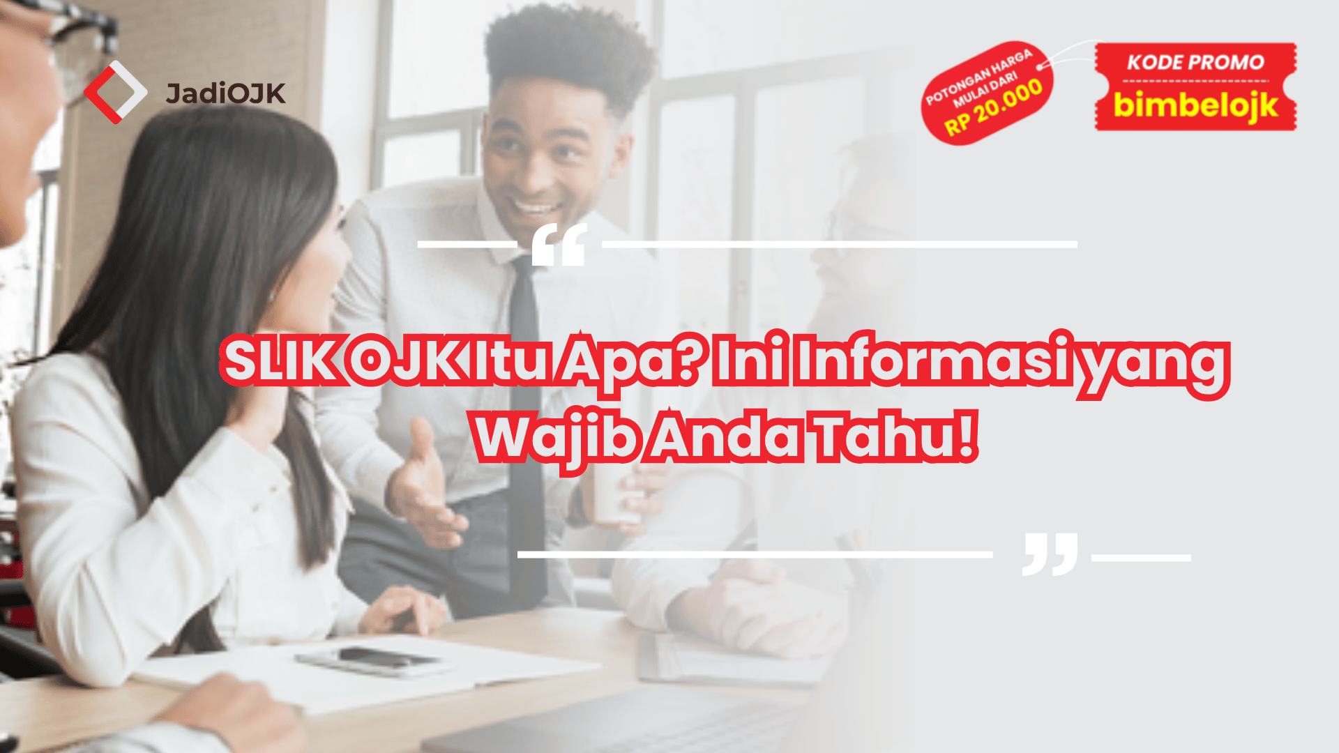 SLIK OJK Itu Apa? Ini Informasi yang Wajib Anda Tahu!