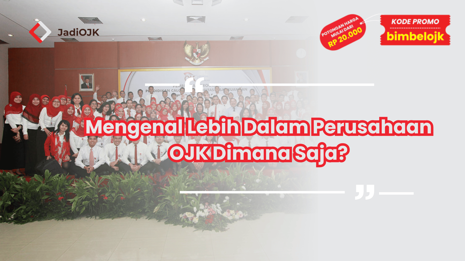 Mengenal Lebih Dalam Perusahaan OJK Dimana Saja?
