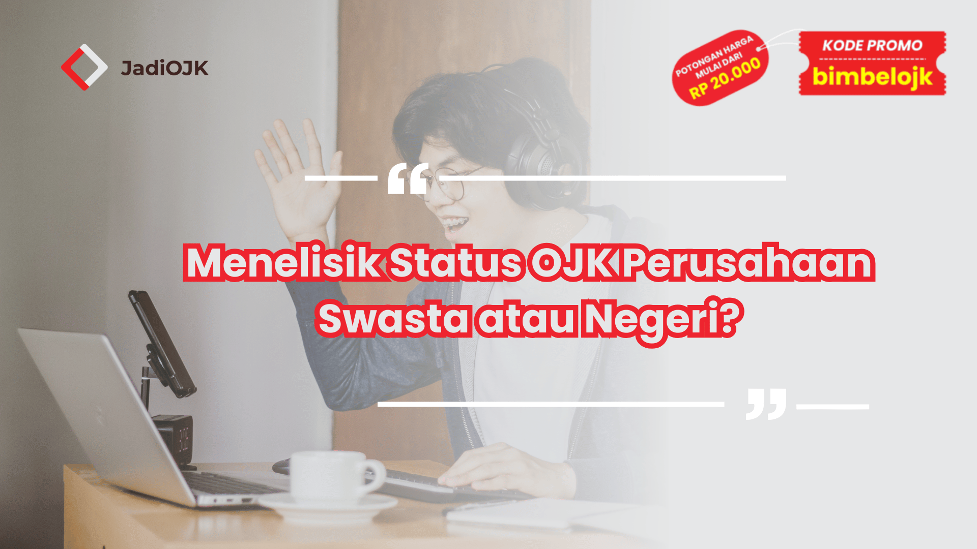 Menelisik Status OJK Perusahaan Swasta atau Negeri?