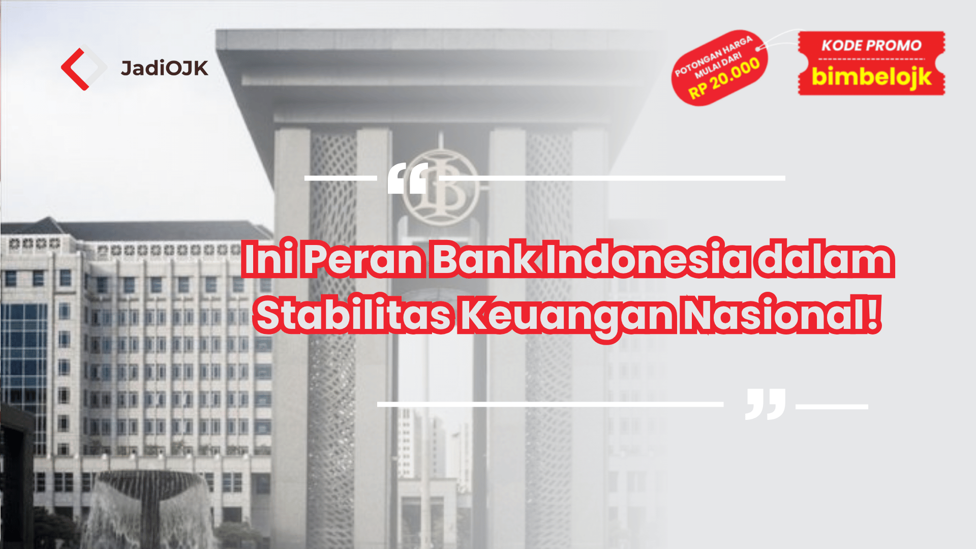 Ini Peran Bank Indonesia dalam Stabilitas Keuangan Nasional!