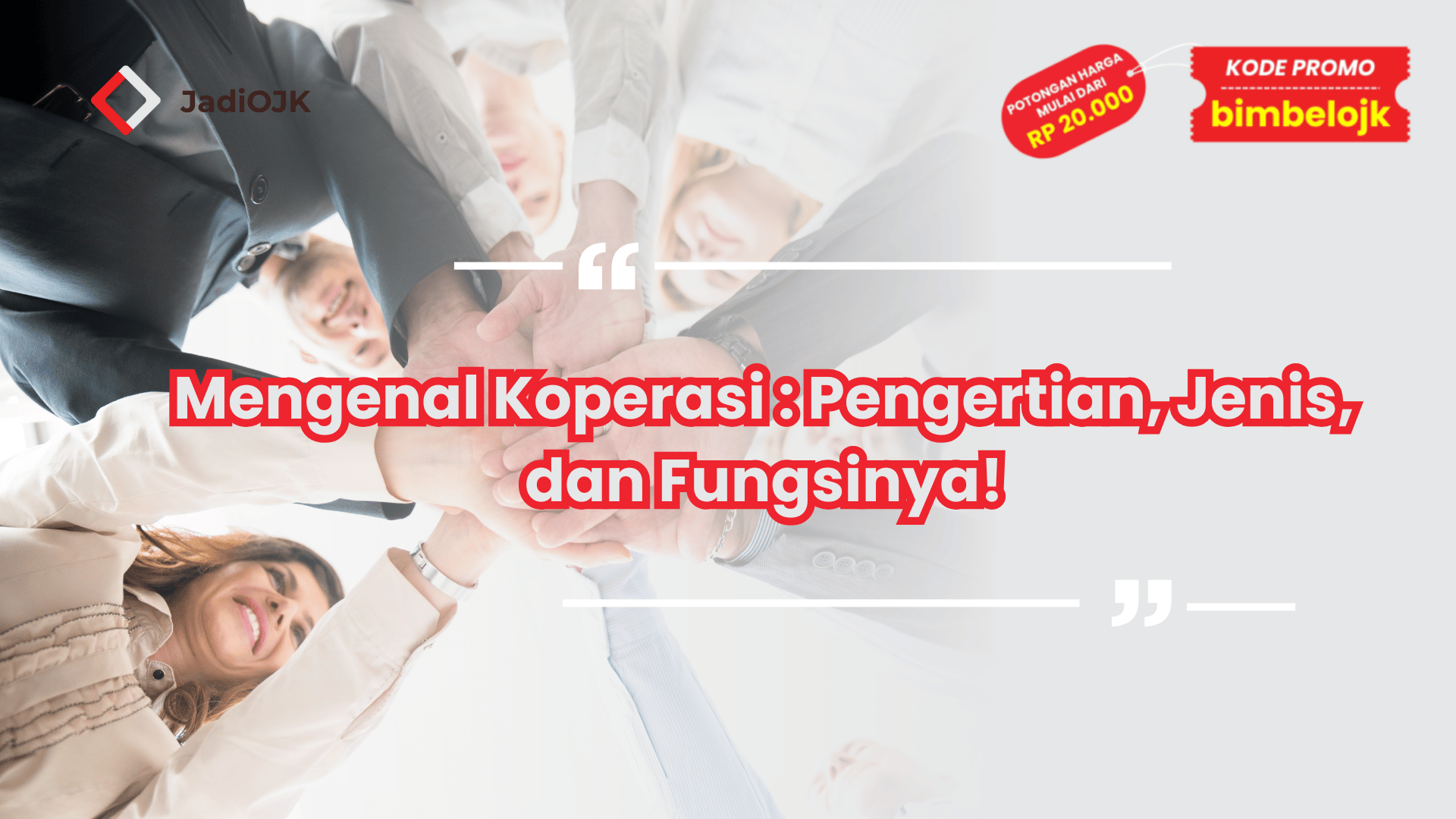 Mengenal Koperasi : Pengertian, Jenis, dan Fungsinya!