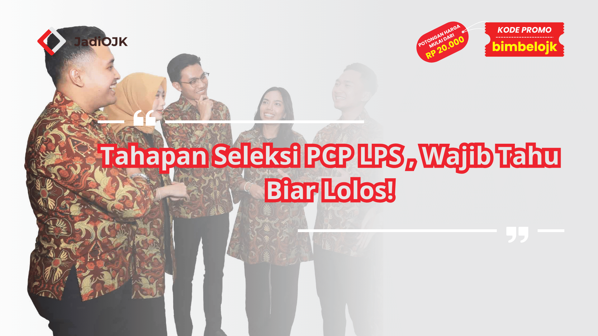 Tahapan Seleksi PCP LPS