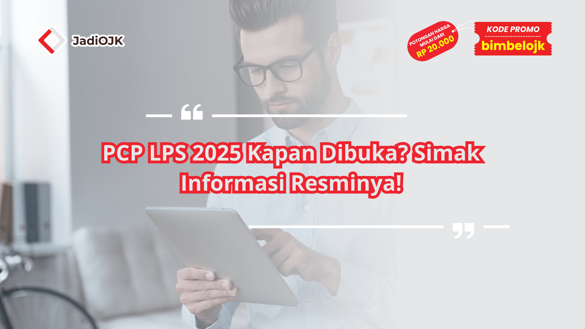 PCP LPS 2025 Kapan Dibuka