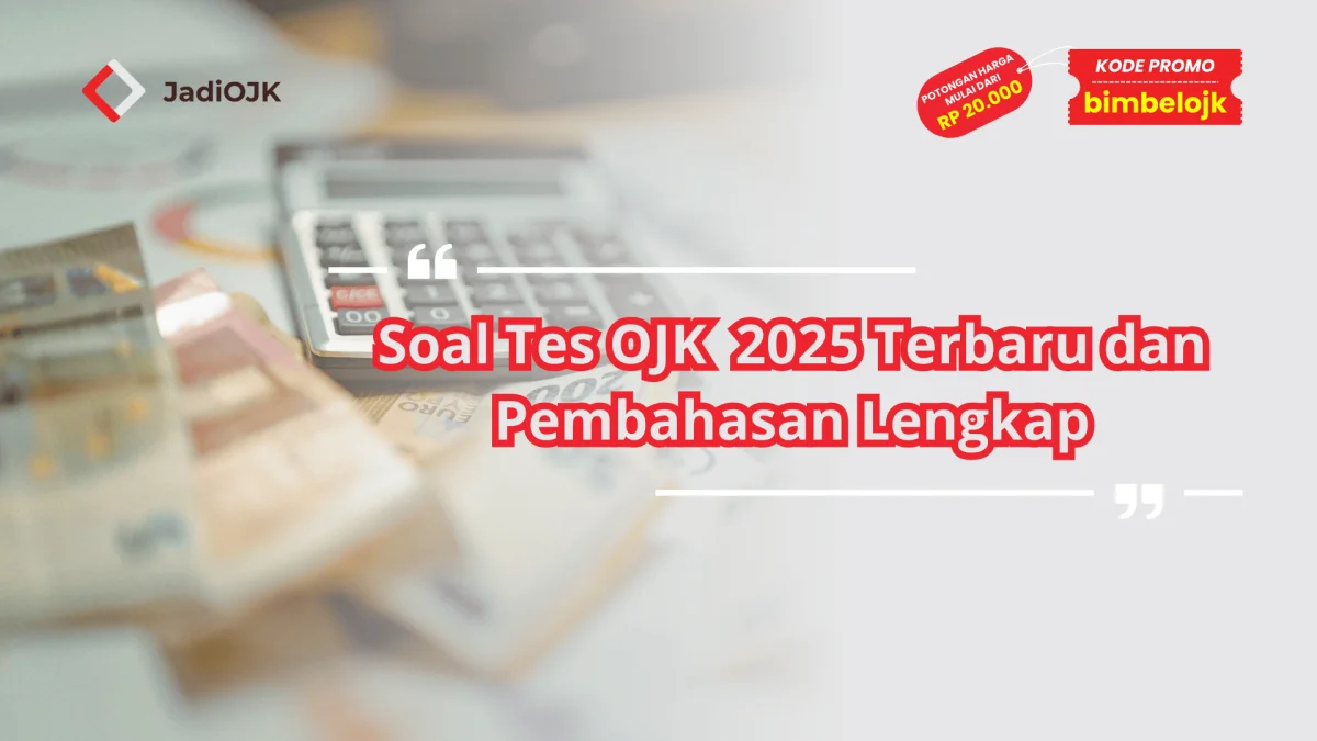 Soal Tes OJK 2025 Terbaru