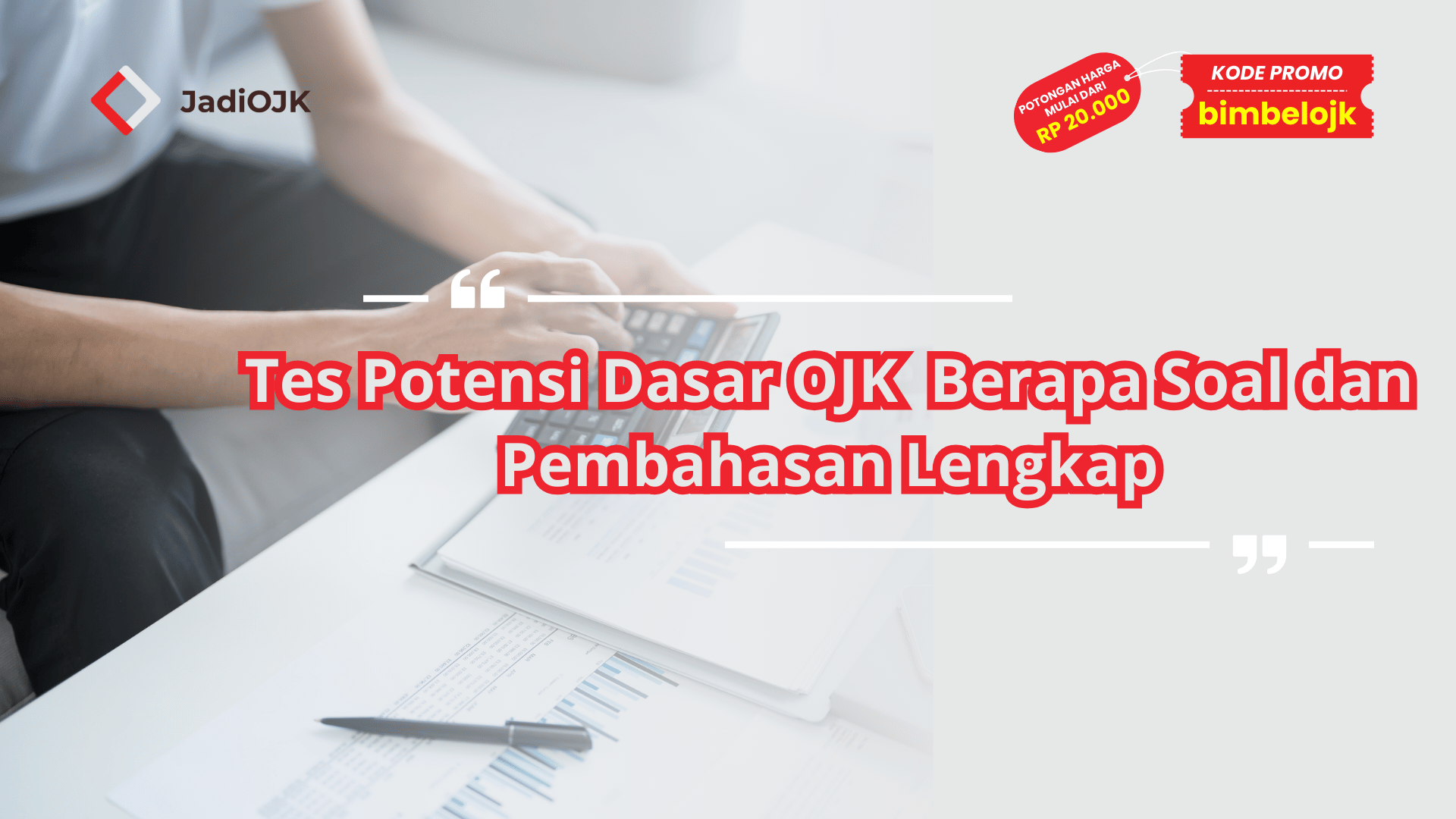 Tes Potensi Dasar OJK Berapa Soal