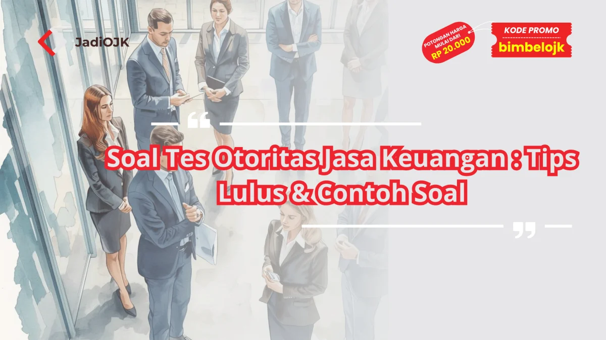 soal tes Otoritas Jasa Keuangan
