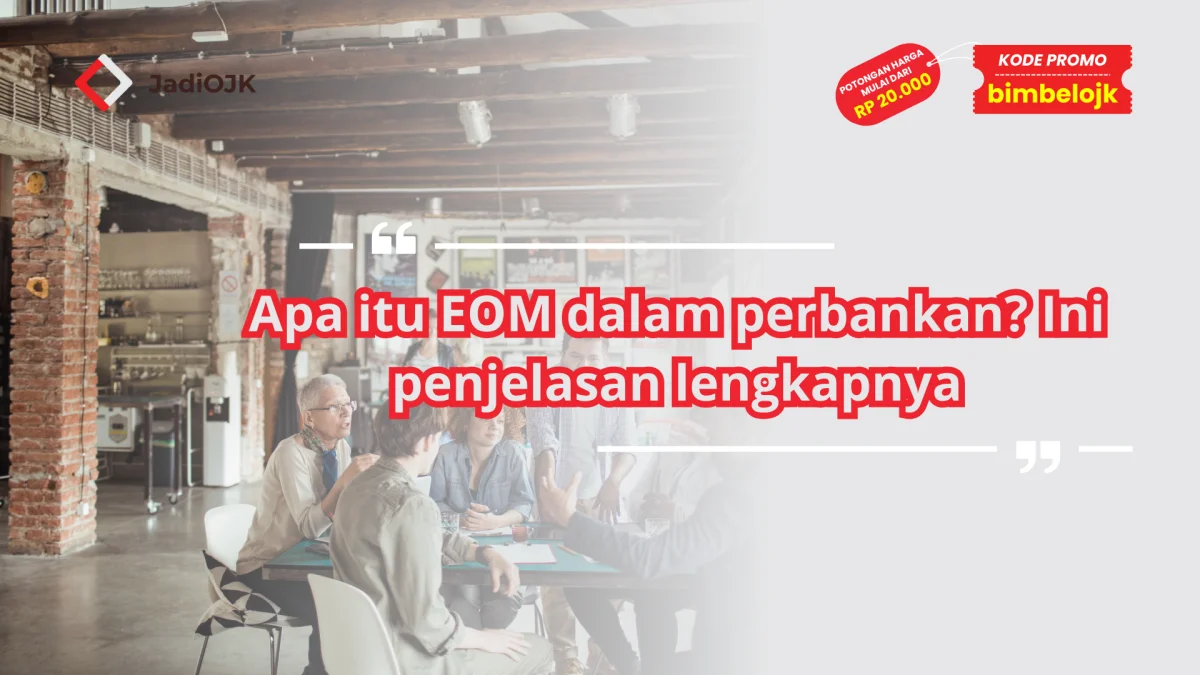 Apa itu EOM dalam perbankan