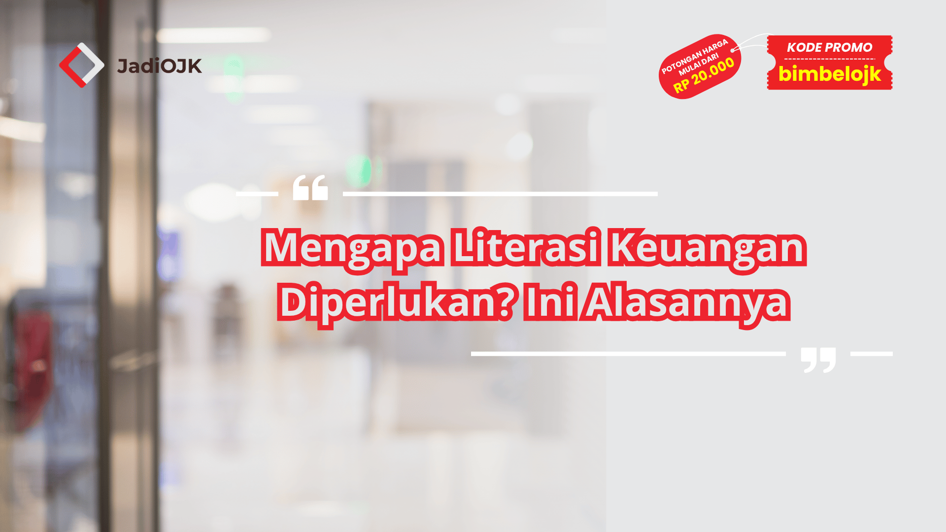 Mengapa literasi keuangan diperlukan