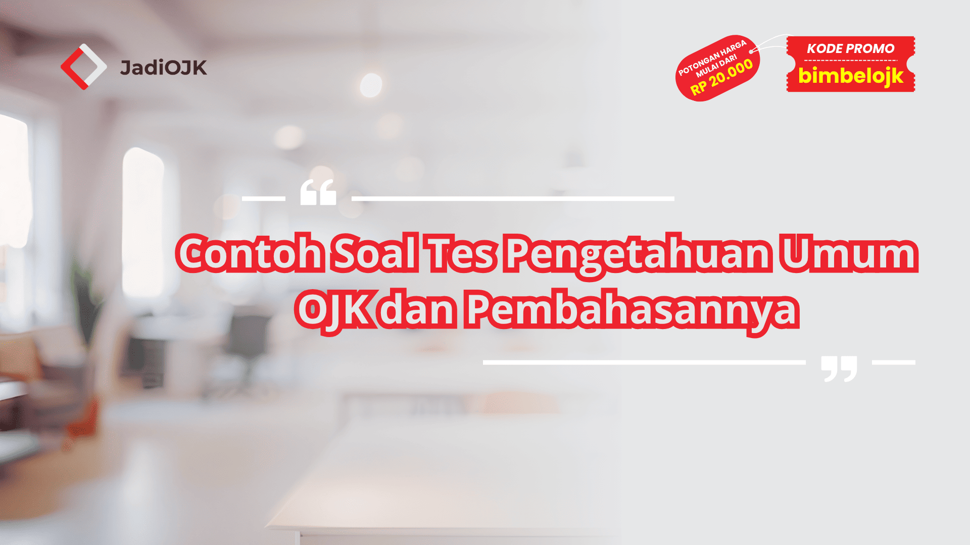 Contoh Soal Tes Pengetahuan Umum OJK