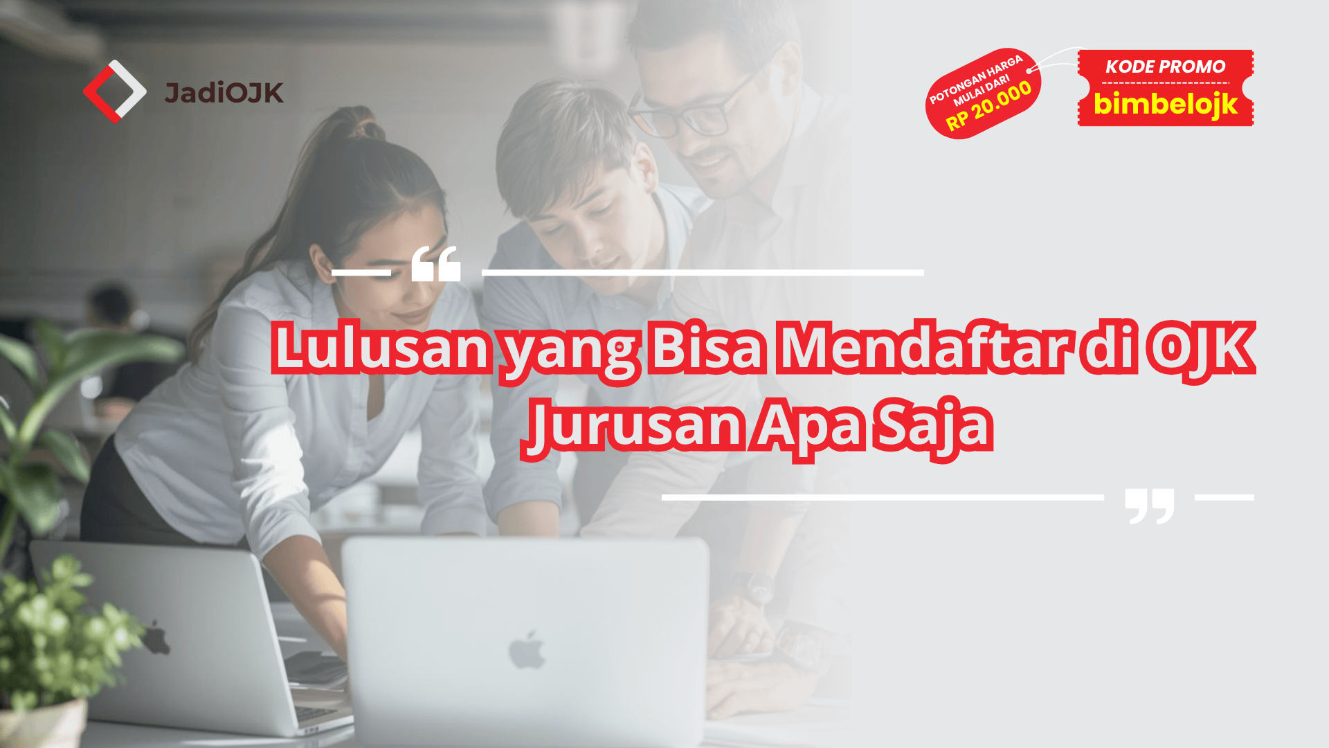 Lulusan yang bisa mendaftar di OJK
