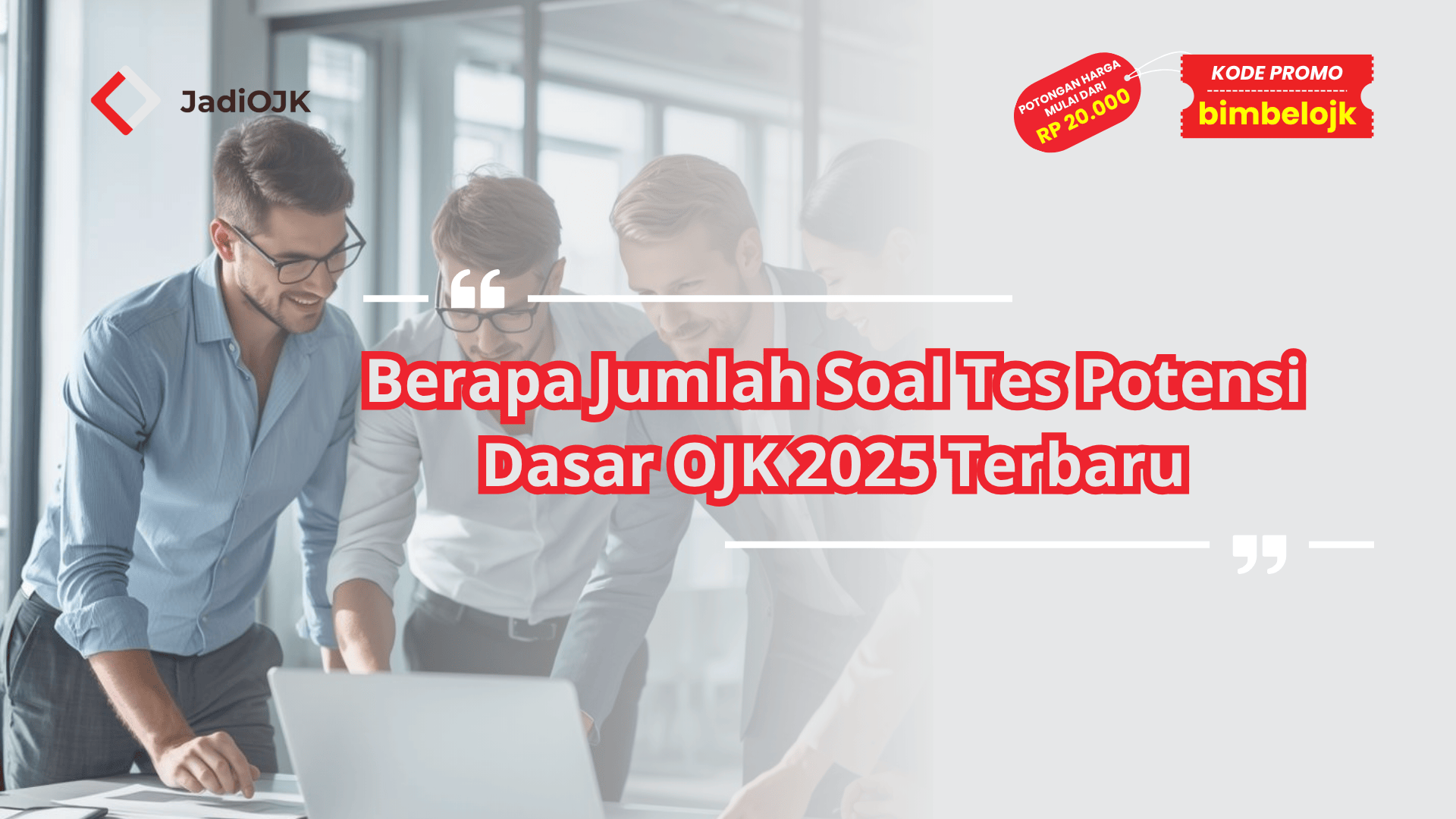 berapa jumlah soal Tes Potensi Dasar OJK 2025
