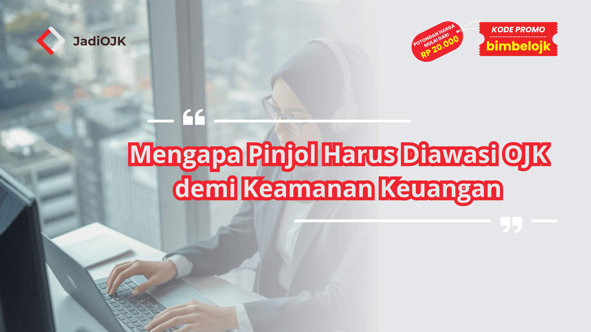 Mengapa Pinjol Harus Diawasi OJK