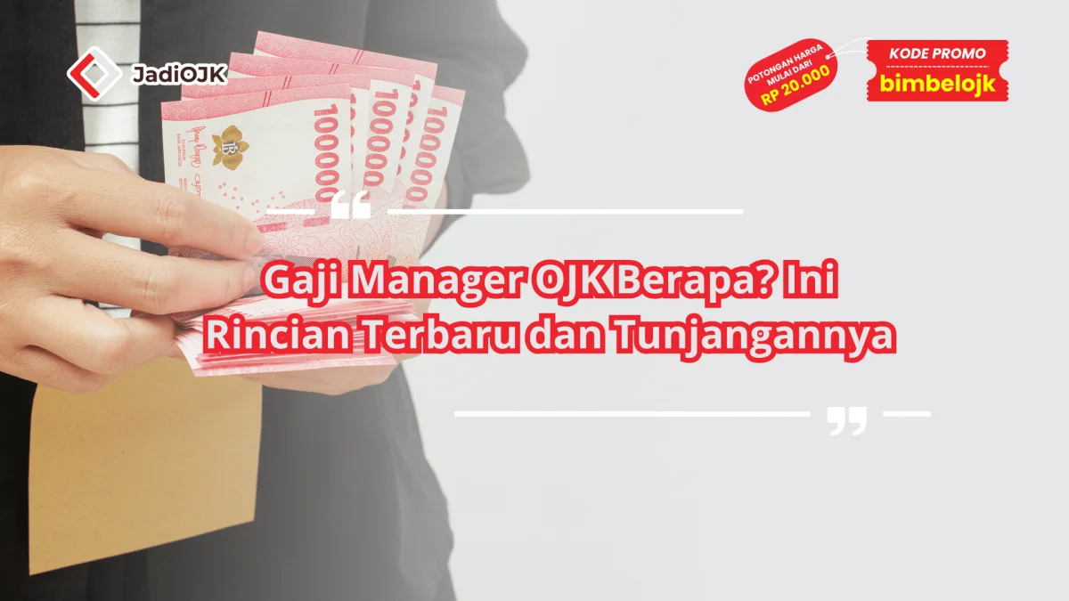 Gaji Manager OJK berapa