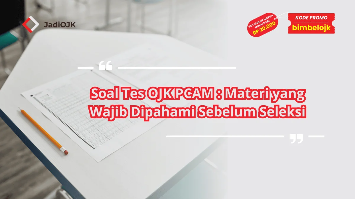 Soal Tes OJK PCAM