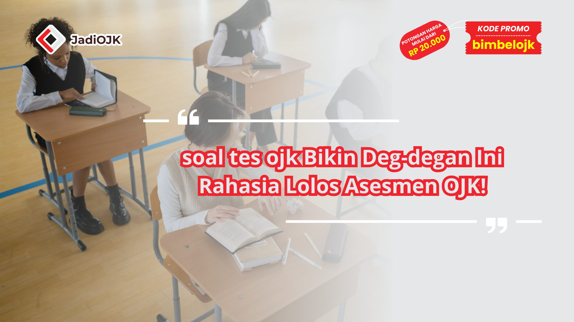 soal tes ojk Bikin Deg-degan Ini Rahasia Lolos Asesmen OJK!