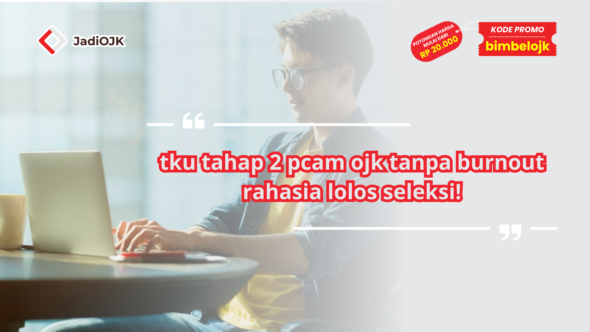 tku tahap 2 pcam ojk tanpa burnout rahasia lolos seleksi!