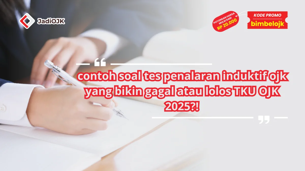 contoh soal tes penalaran induktif ojk yang bikin gagal atau lolos TKU OJK 2025?!