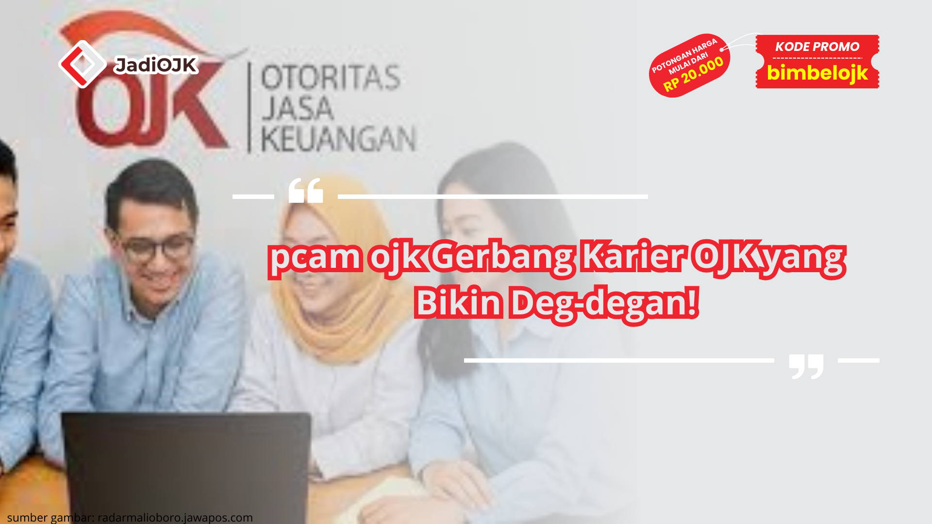 pcam ojk Gerbang Karier OJK yang Bikin Deg-degan!