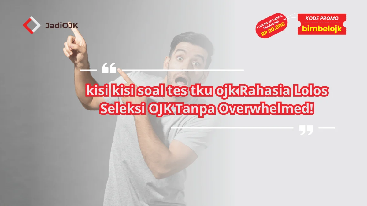 Kisi Kisi Soal Tes TKU OJK