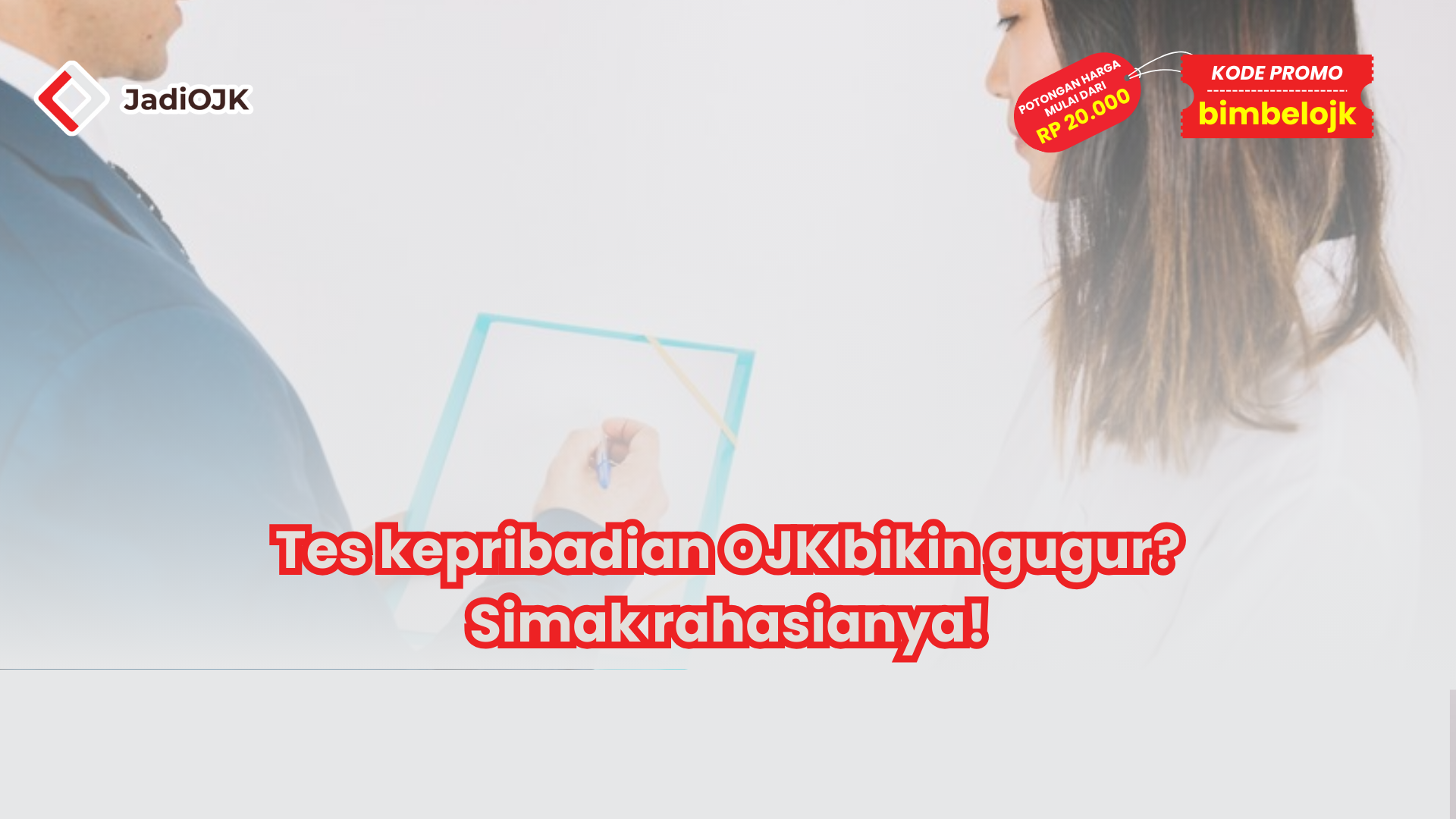 Tes kepribadian OJK bikin gugur? Simak rahasianya!