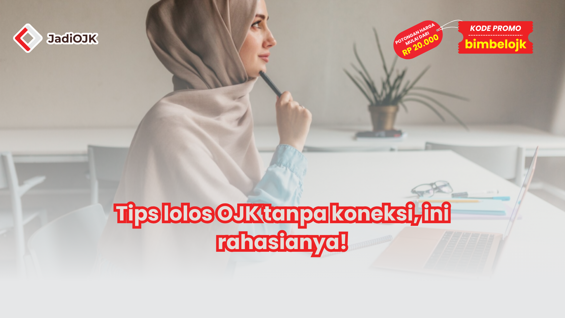 Tips lolos OJK tanpa koneksi, ini rahasianya!