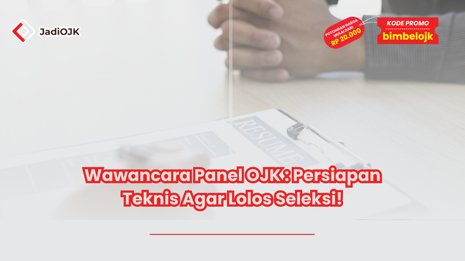 Wawancara Panel OJK : Persiapan Teknis Agar Lolos Seleksi!