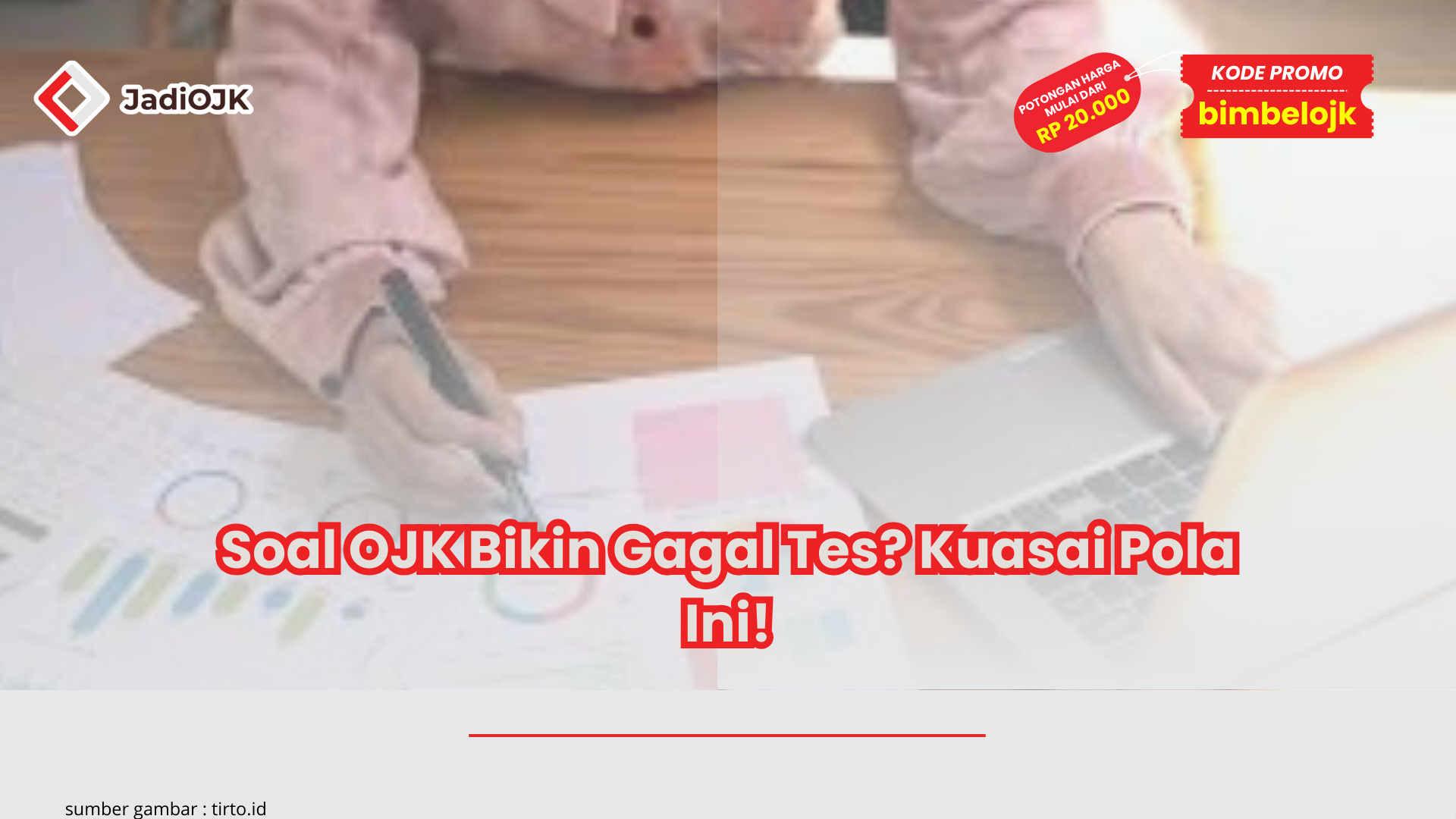 Soal OJK Bikin Gagal Tes? Kuasai Pola Ini!