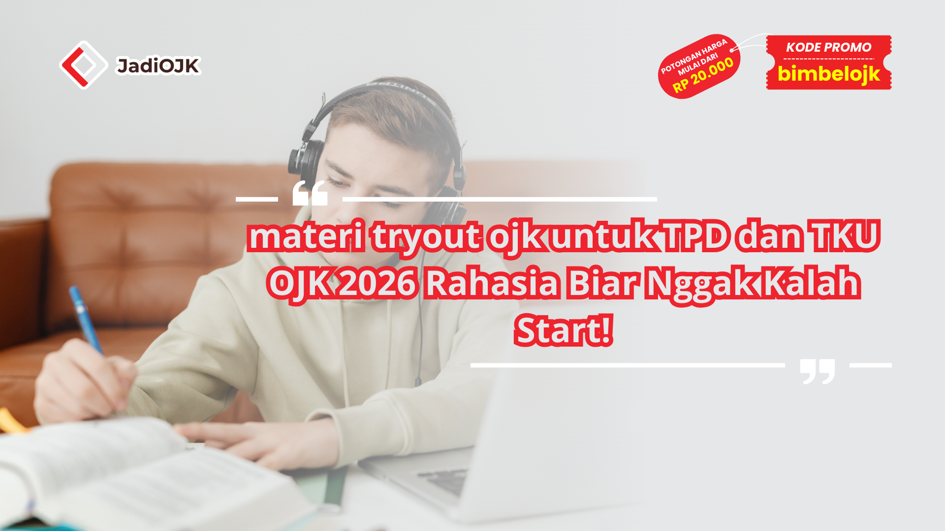 materi tryout ojk untuk TPD dan TKU OJK 2026 Rahasia Biar Nggak Kalah Start!