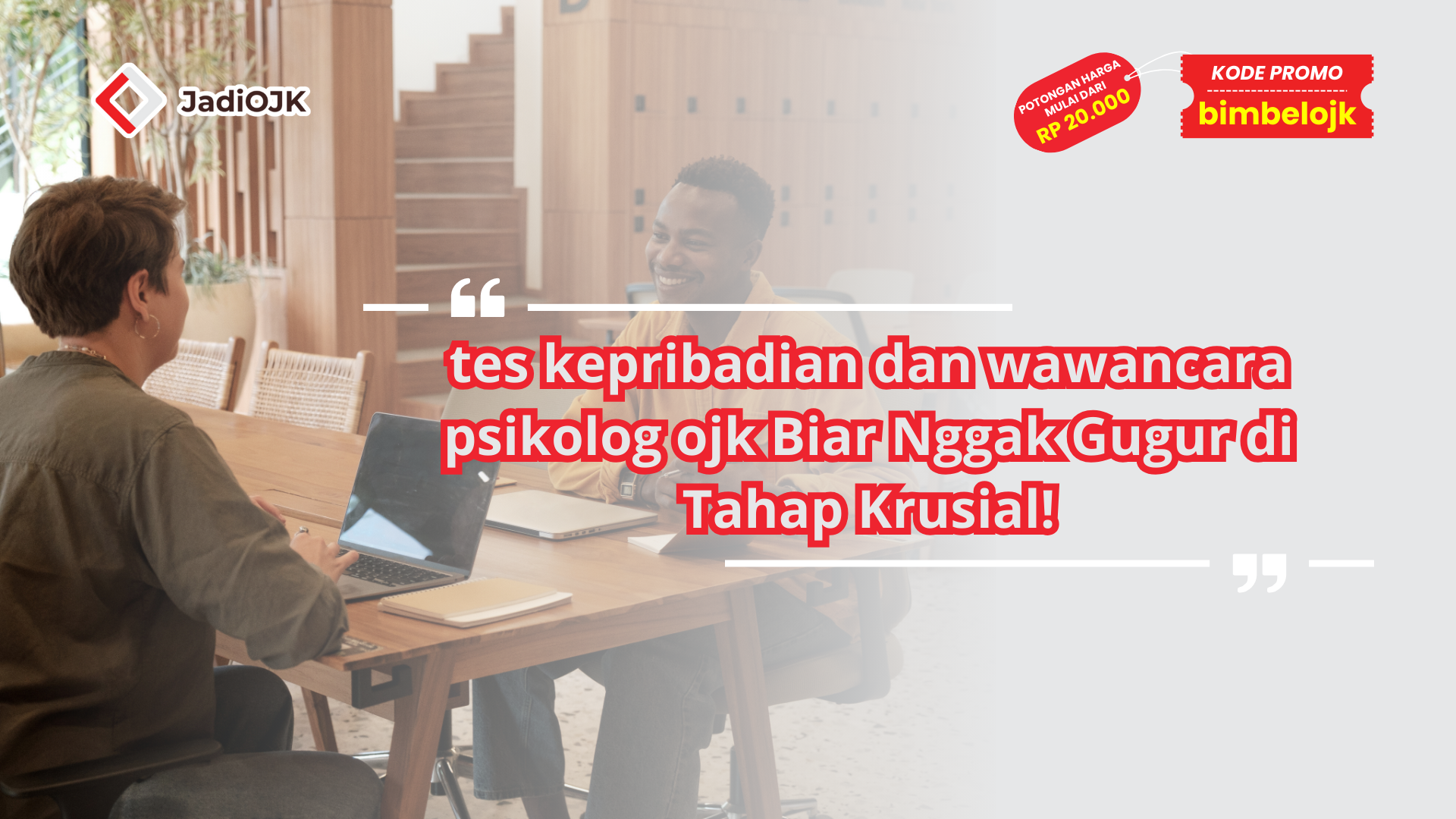 tes kepribadian dan wawancara psikolog ojk Biar Nggak Gugur di Tahap Krusial!