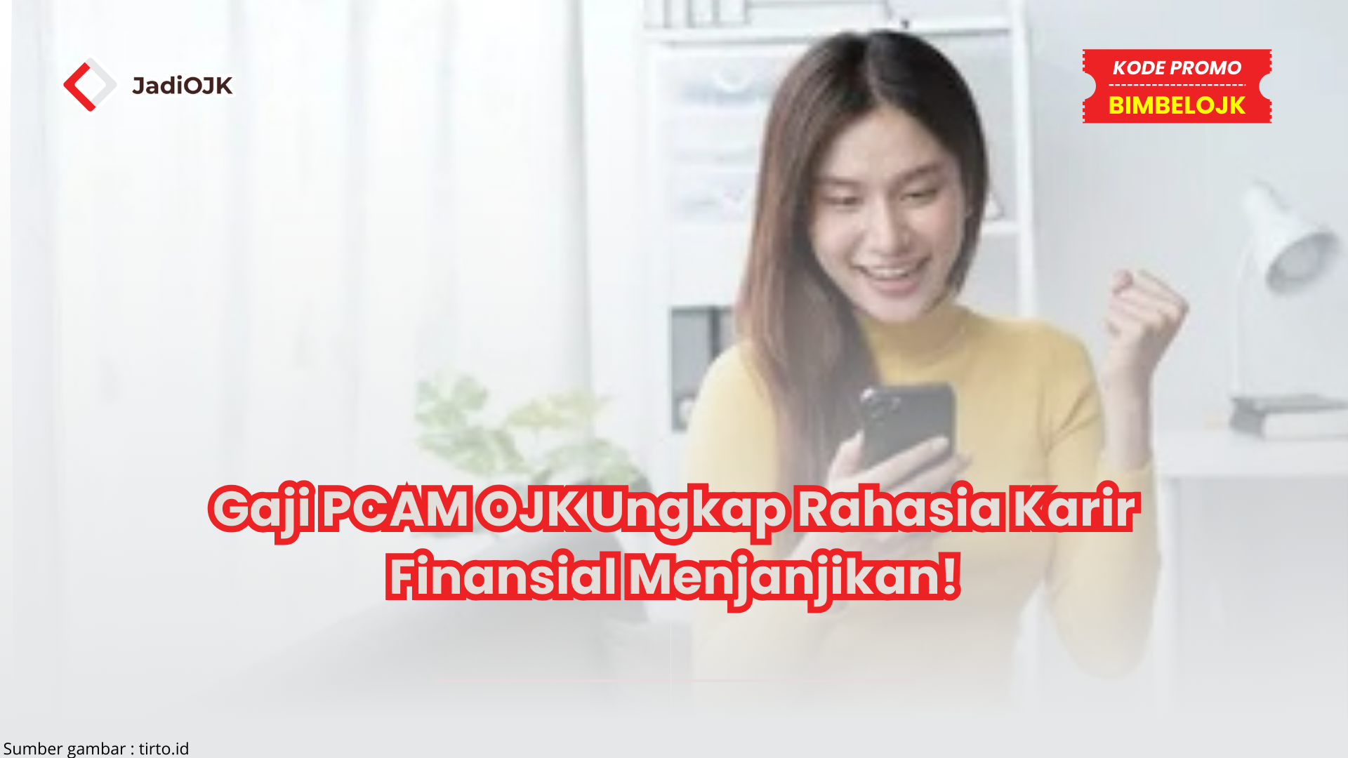 Gaji PCAM OJK Ungkap Rahasia Karir Finansial Menjanjikan!