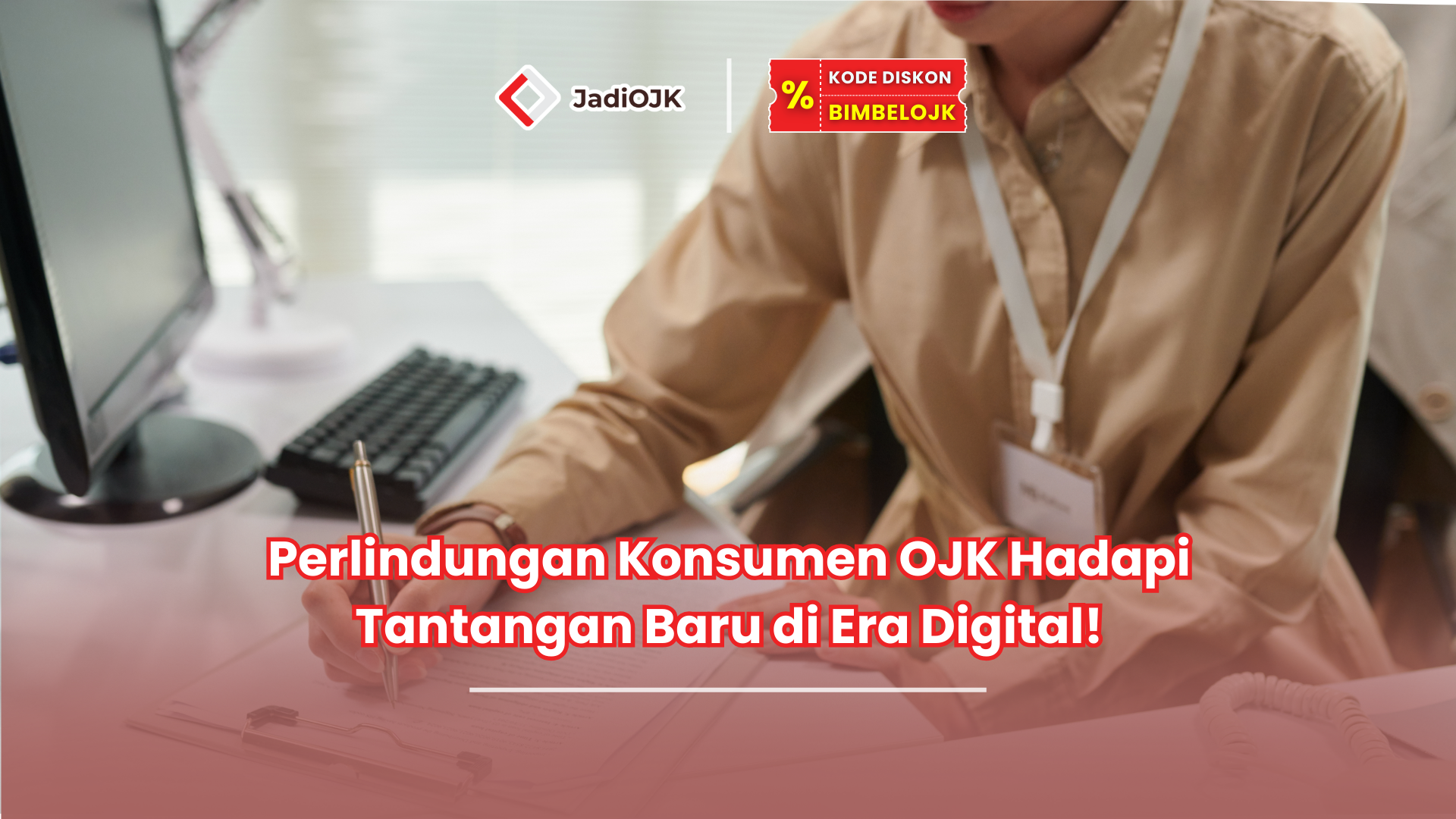 Perlindungan Konsumen OJK Hadapi Tantangan Baru di Era Digital!