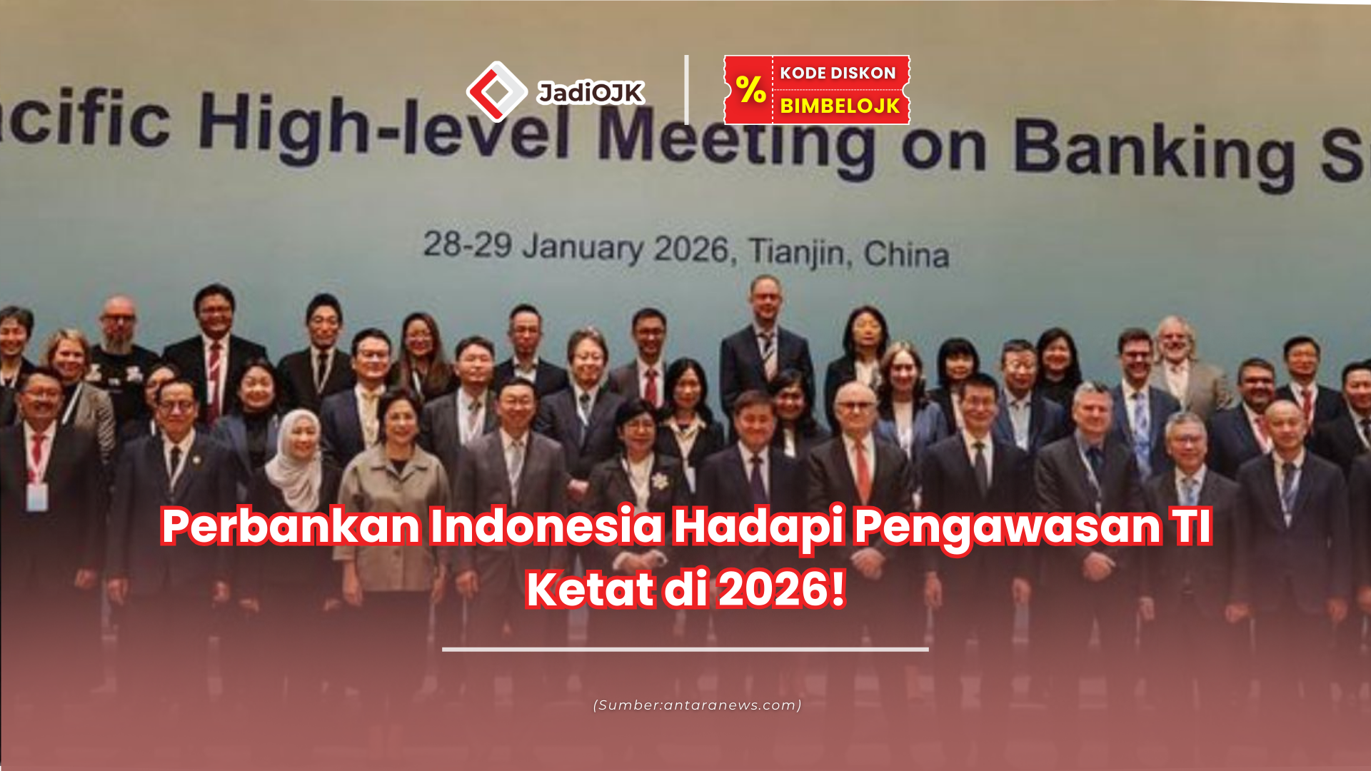 Perbankan Indonesia Hadapi Pengawasan TI Ketat di 2026!