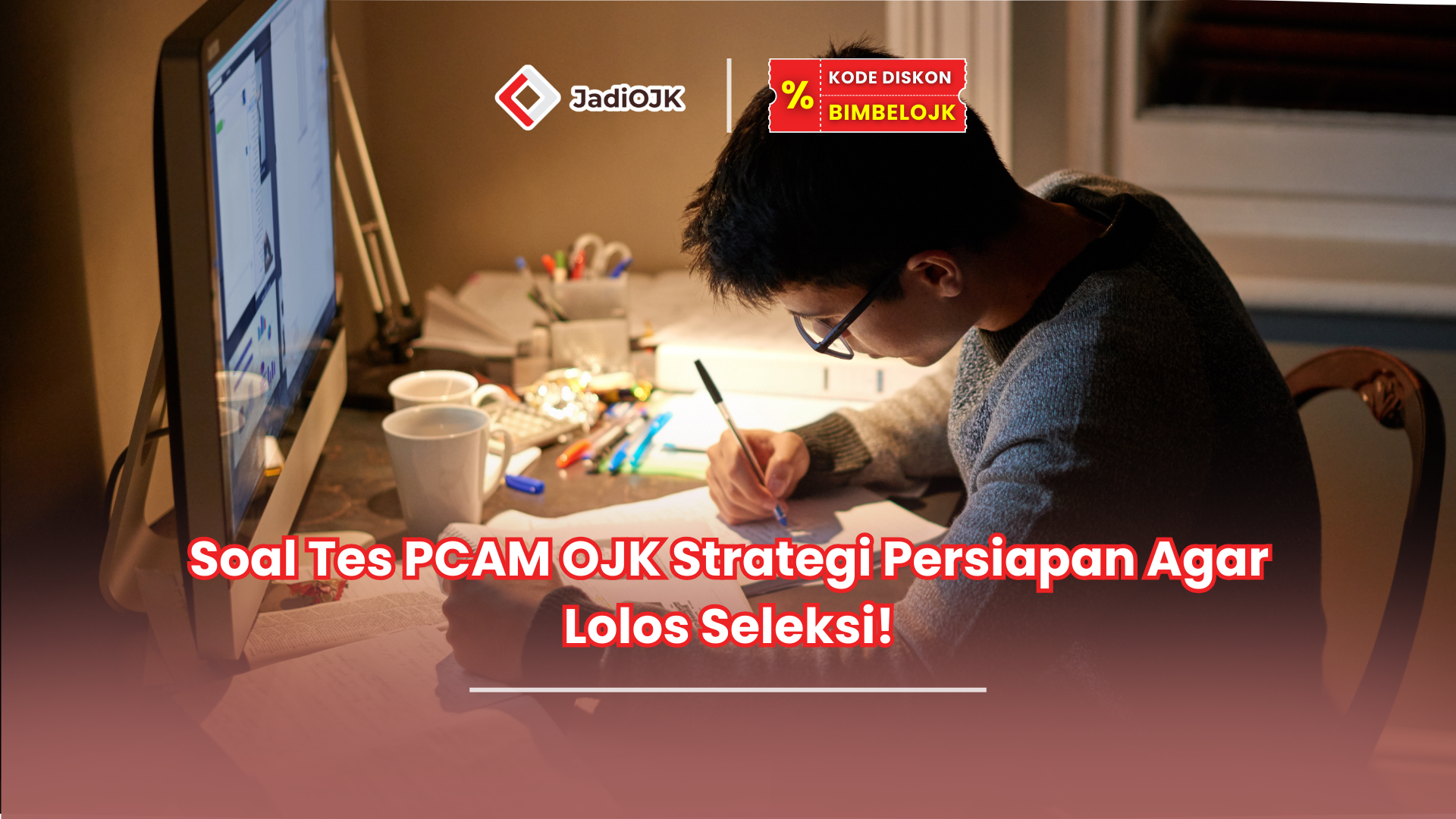 Soal Tes PCAM OJK Strategi Persiapan Agar Lolos Seleksi!