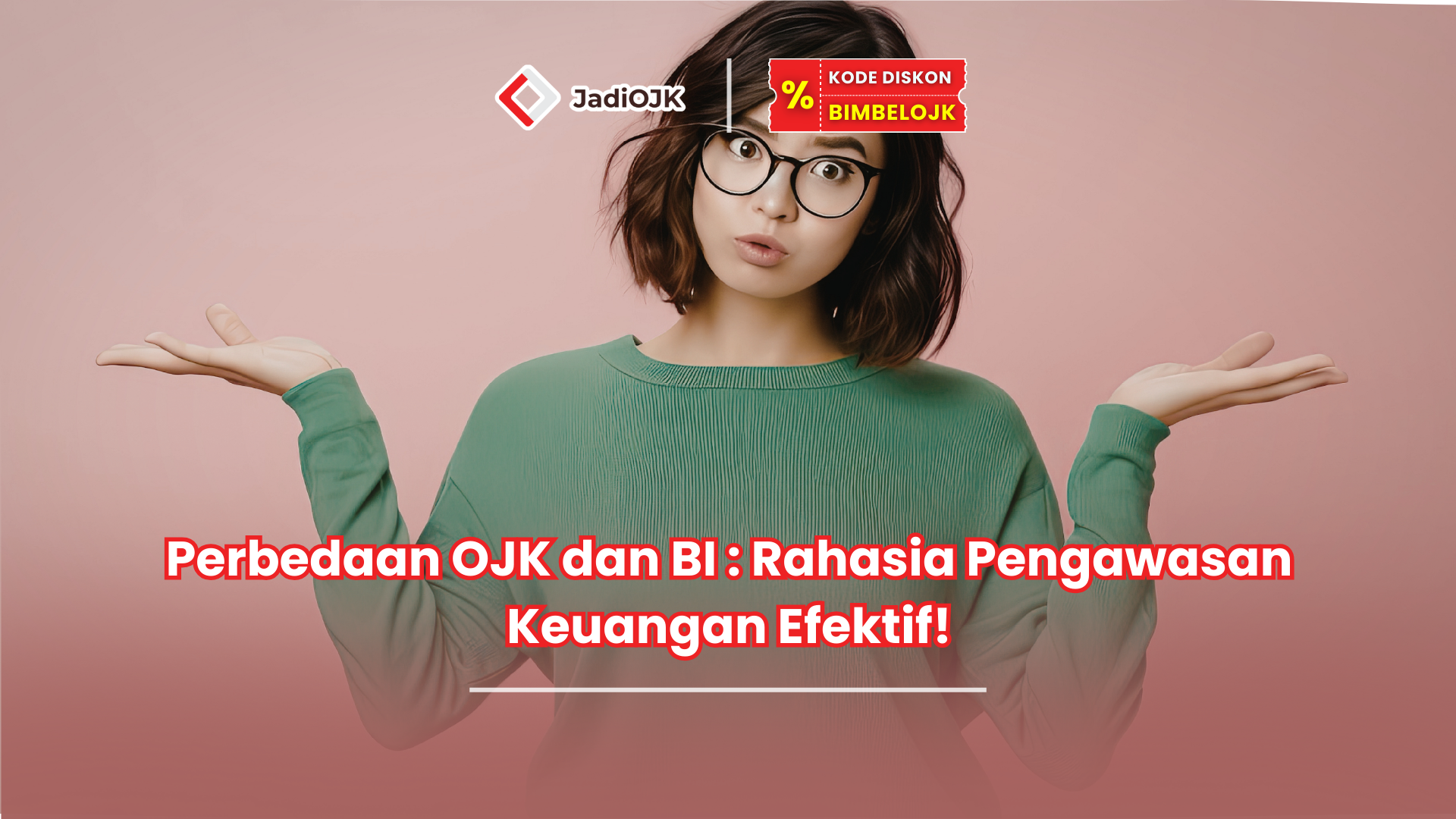Perbedaan OJK dan BI : Rahasia Pengawasan Keuangan Efektif!