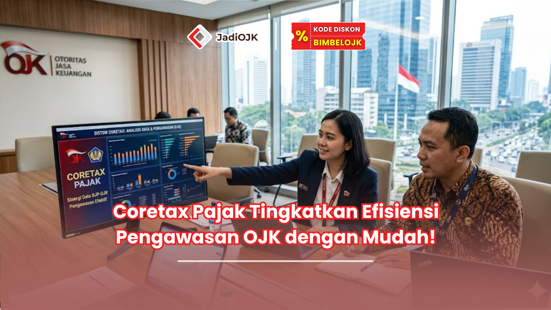 Coretax Pajak Tingkatkan Efisiensi Pengawasan OJK dengan Mudah!