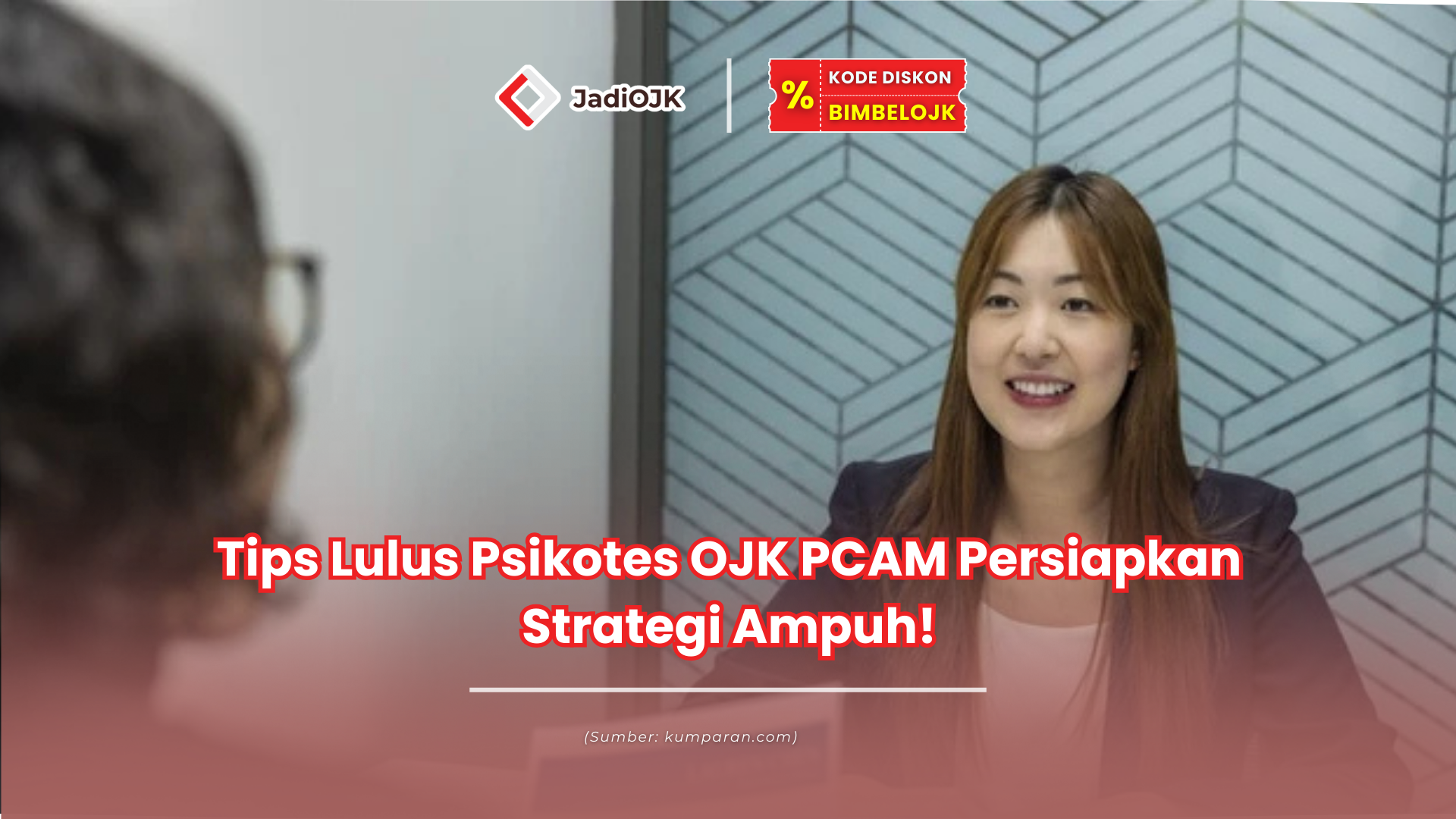 Tips Lulus Psikotes OJK PCAM Persiapkan Strategi Ampuh!