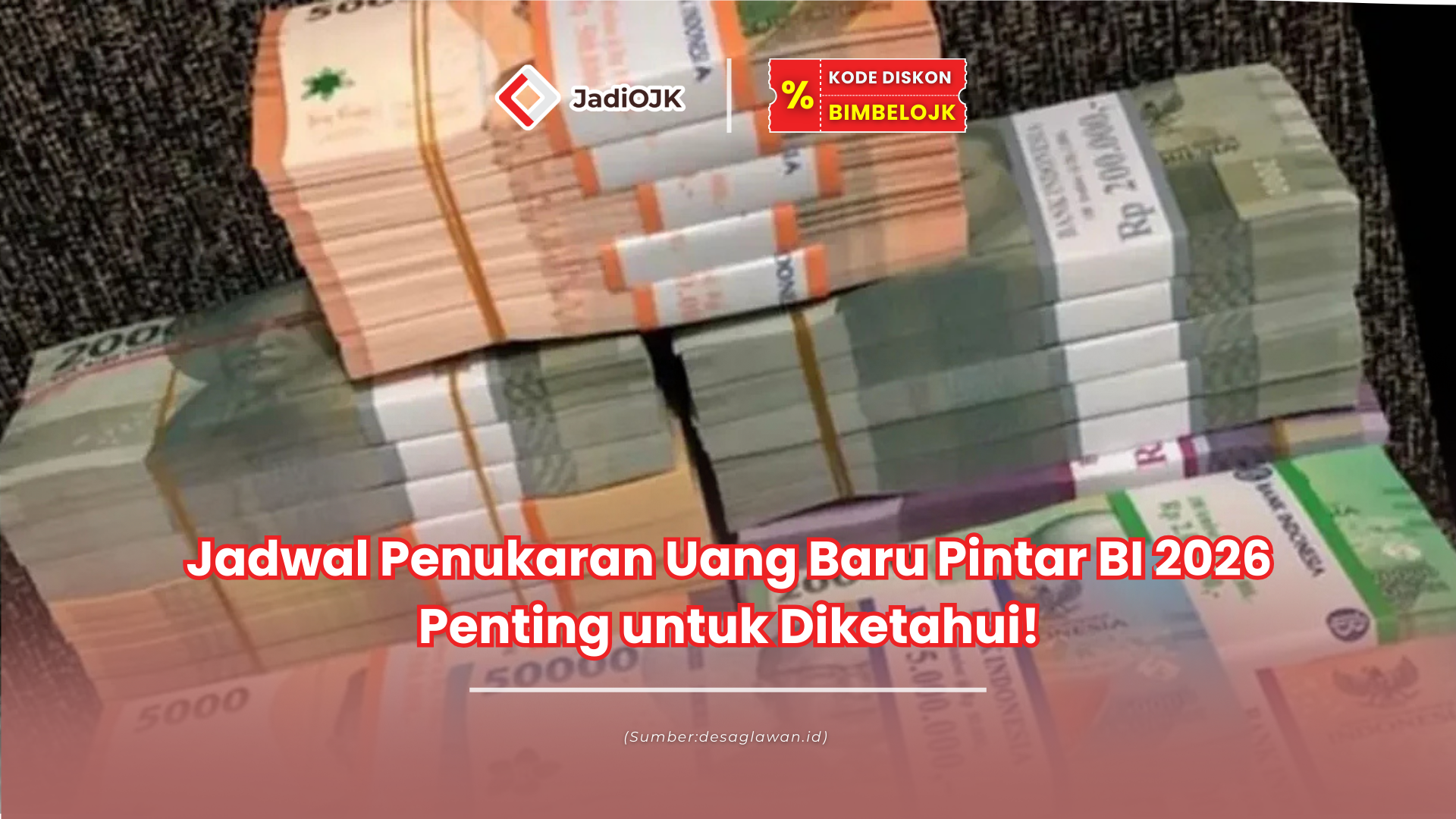 Jadwal Penukaran Uang Baru Pintar BI 2026 Penting untuk Diketahui!