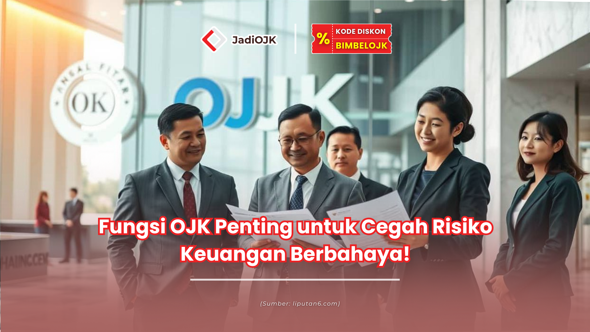 Fungsi OJK Penting untuk Cegah Risiko Keuangan Berbahaya!