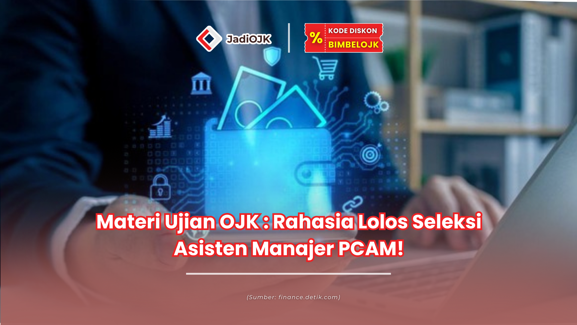 Literasi Keuangan Digital Wajib Dikuasai untuk Hindari Risiko Finansial!