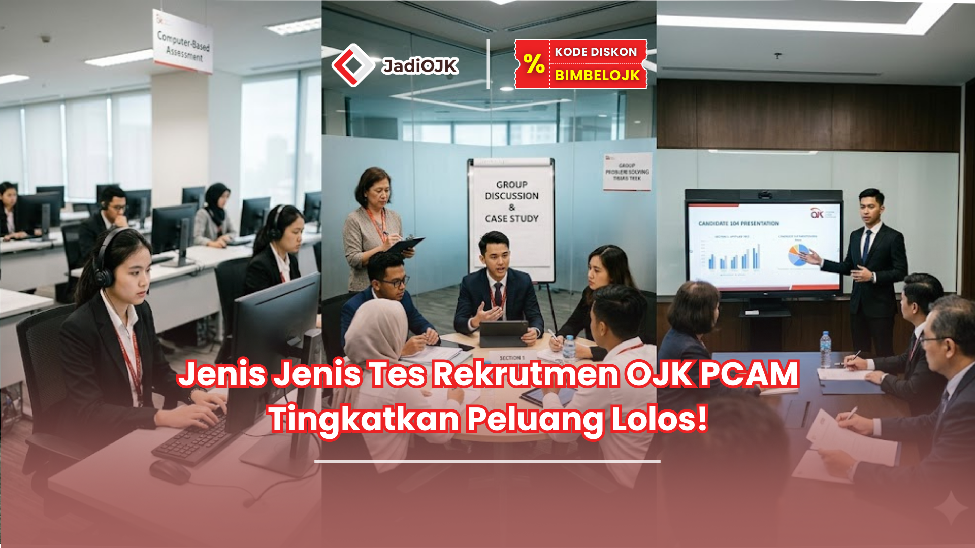 Jenis Jenis Tes Rekrutmen OJK PCAM Tingkatkan Peluang Lolos!