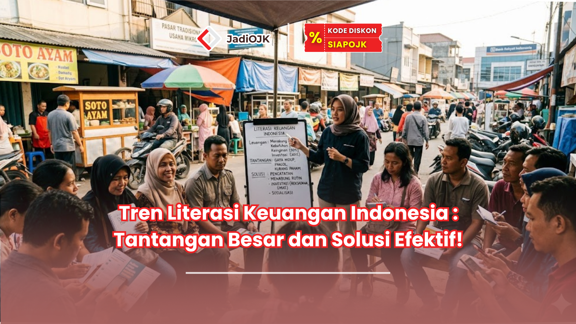 Tren Literasi Keuangan Indonesia Tantangan Besar dan Solusi Efektif!