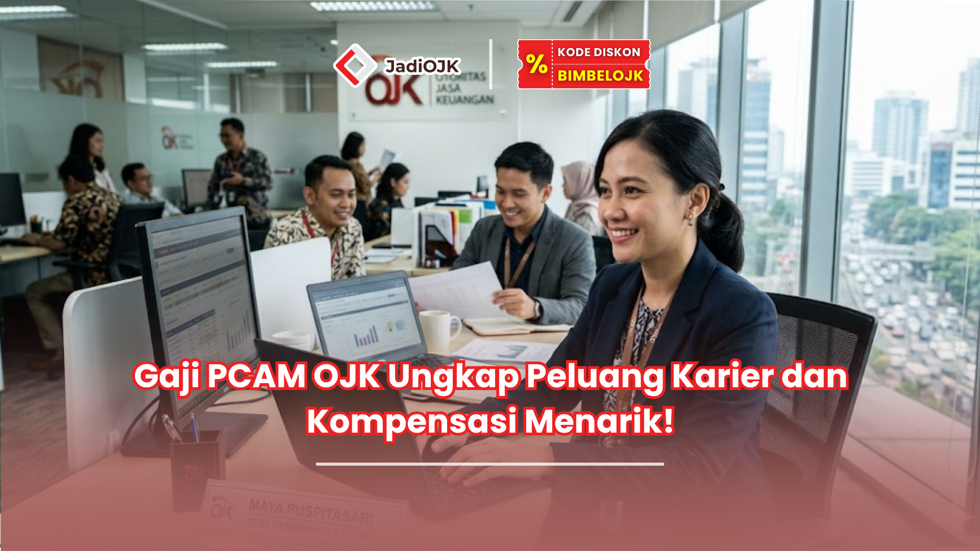 Gaji PCAM OJK Ungkap Peluang Karier dan Kompensasi Menarik!