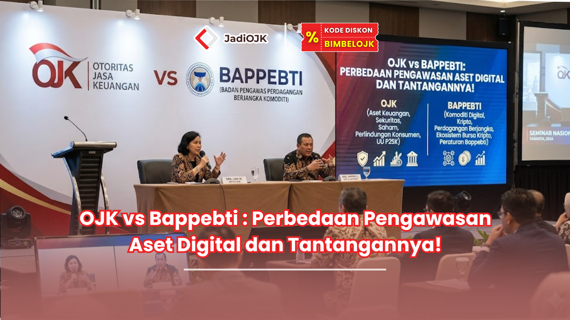 OJK vs Bappebti : Perbedaan Pengawasan Aset Digital dan Tantangannya!