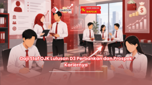 gaji staf ojk lulusan d3 perbankan