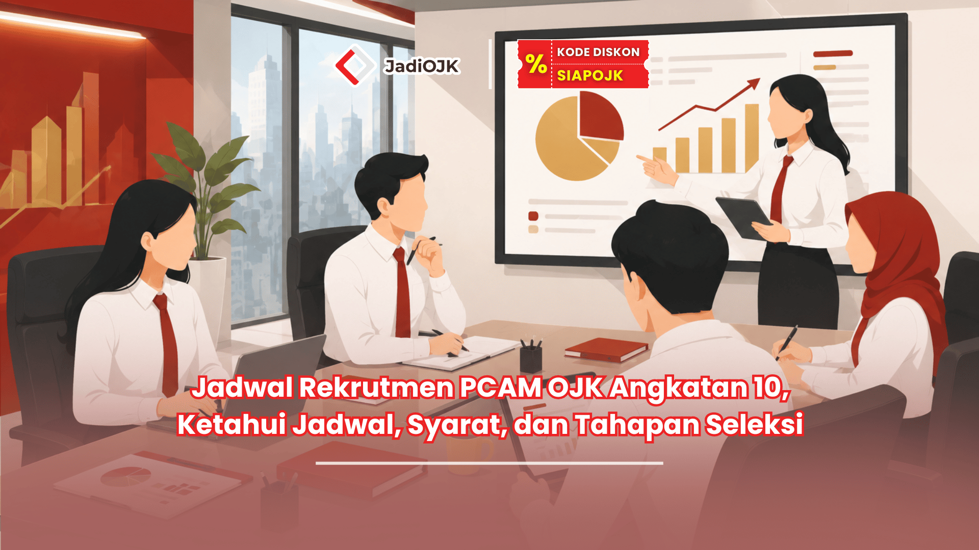 Jadwal Rekrutmen PCAM OJK Angkatan 10